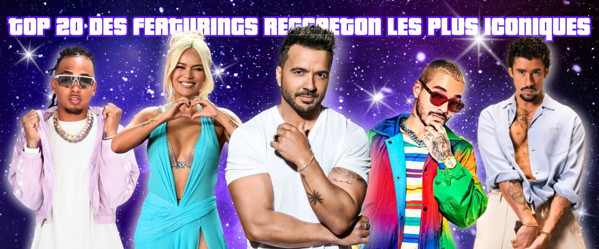 Top 20 des featurings Reggaeton les plus iconiques